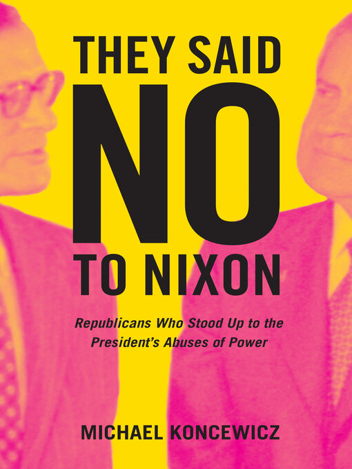 Title details for They Said No to Nixon by Michael Koncewicz - Available